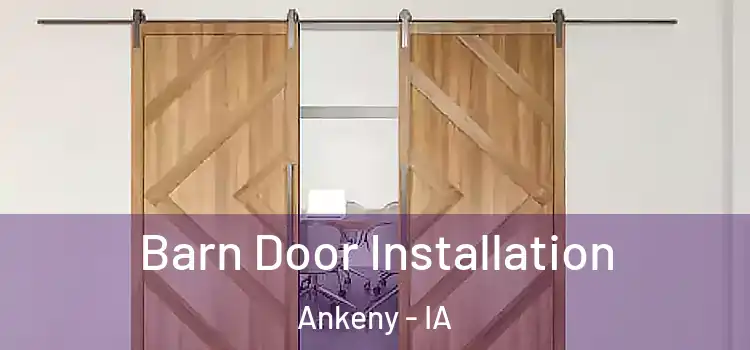 Barn Door Installation Ankeny - IA