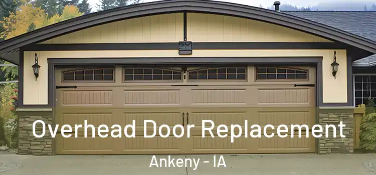  Overhead Door Replacement Ankeny - IA