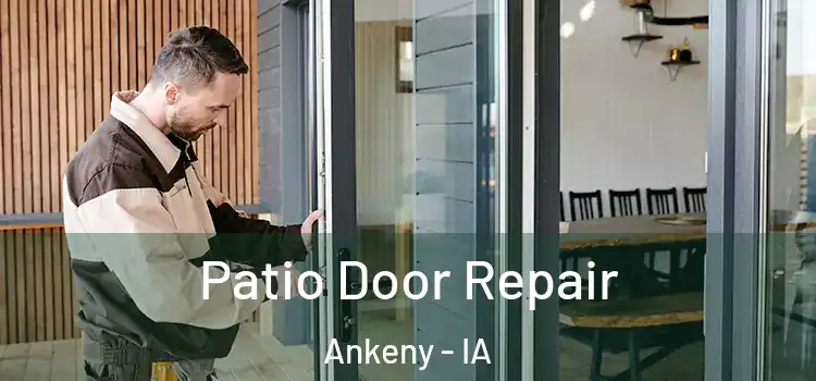  Patio Door Repair Ankeny - IA